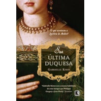 SUA ÚLTIMA DUQUESA SUA ÚLTIMA DUQUESA