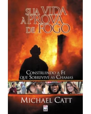 SUA VIDA A PROVA DE FOGO