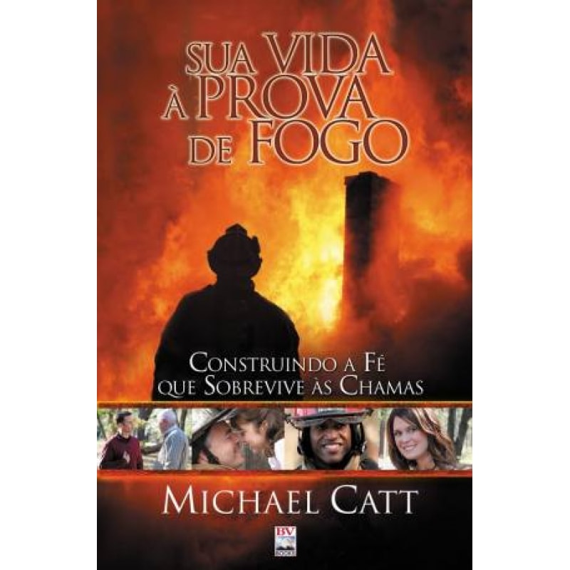 SUA VIDA A PROVA DE FOGO