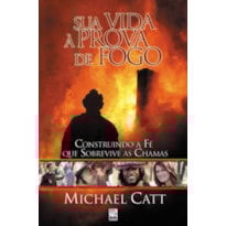 SUA VIDA A PROVA DE FOGO SUA VIDA A PROVA DE FOGO