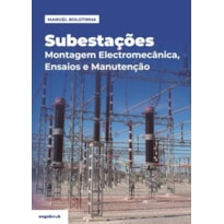 Subestações - Montagem electromecânica, ensaios e manutenção