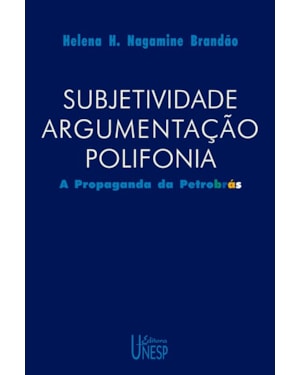 SUBJETIVIDADE, ARGUMENTAÇÃO, POLIFONIA: A PROPAGANDA DA PETROBRÁS