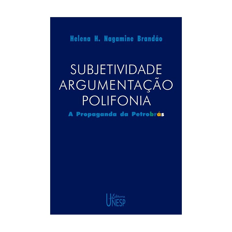 SUBJETIVIDADE, ARGUMENTAÇÃO, POLIFONIA: A PROPAGANDA DA PETROBRÁS
