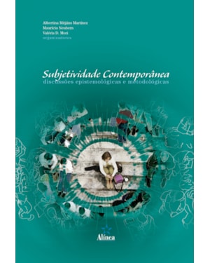 SUBJETIVIDADE CONTEMPORANEA - DISCUSSOES EPISTEMOLOGICAS E METODOLOGICAS - 1ª