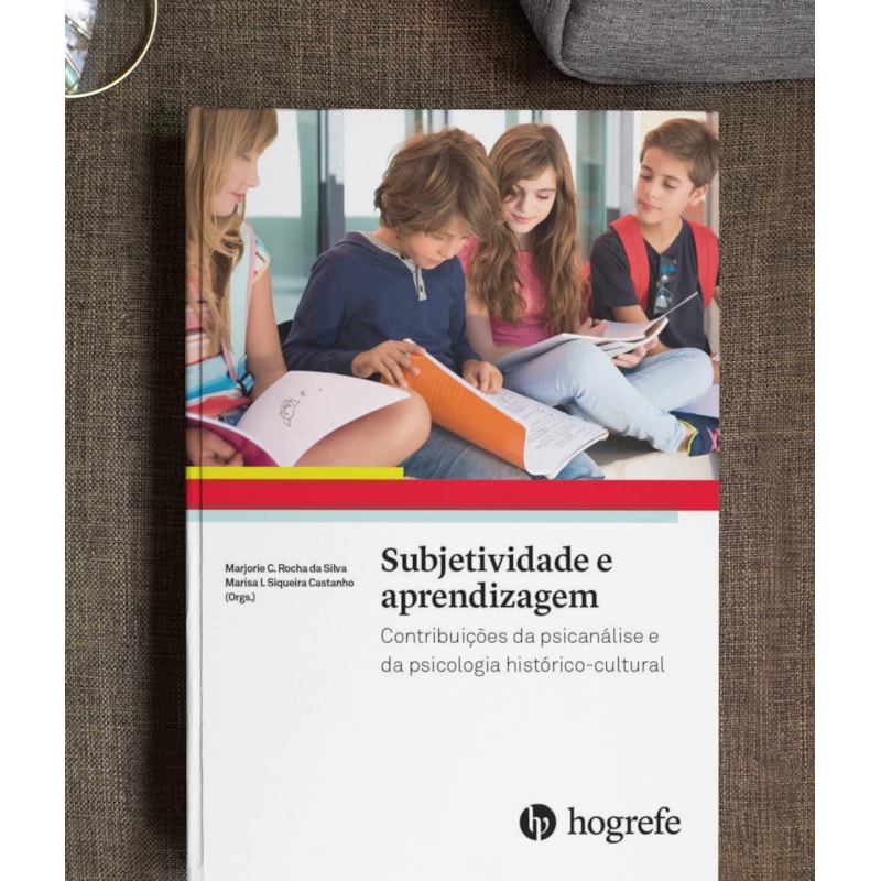 Subjetividade e aprendizagem: Contribuições da psicanálise e da psicologia histórico-cultural