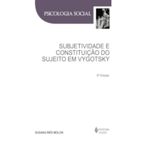 SUBJETIVIDADE E CONSTITUIÇÃO DO SUJEITO EM VYGOTSKY