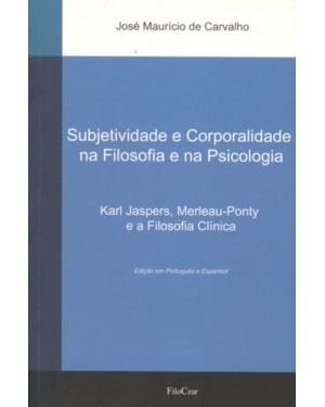 SUBJETIVIDADE E CORPORALIDADE NA FILOSOFIA E NA PSICOLOGIA
