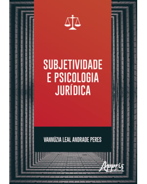 SUBJETIVIDADE E PSICOLOGIA JURÍDICA