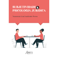 SUBJETIVIDADE E PSICOLOGIA JURÍDICA