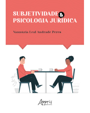 SUBJETIVIDADE E PSICOLOGIA JURÍDICA