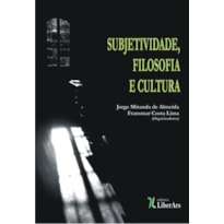 SUBJETIVIDADE, FILOSOFIA E CULTURA