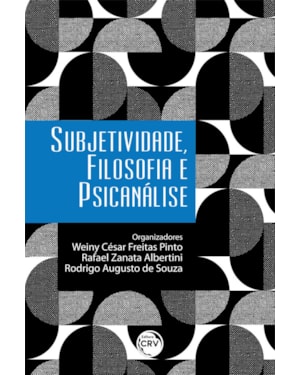 SUBJETIVIDADE, FILOSOFIA E PSICANÁLISE