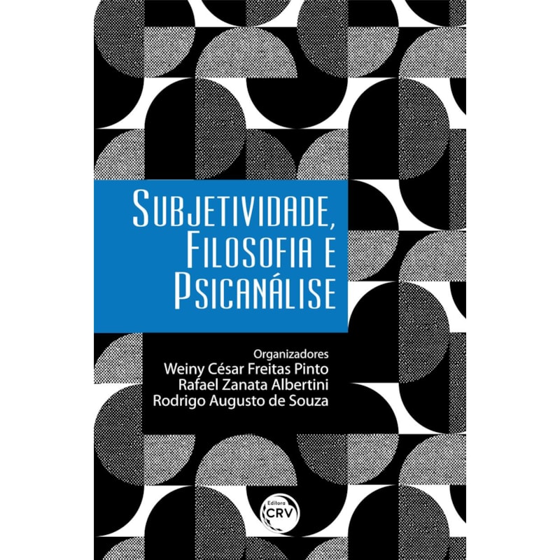 SUBJETIVIDADE, FILOSOFIA E PSICANÁLISE