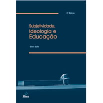 SUBJETIVIDADE IDEOLOGIA E EDUCAÇÃO