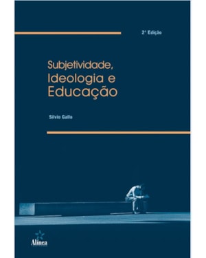 SUBJETIVIDADE IDEOLOGIA E EDUCAÇÃO