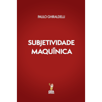 SUBJETIVIDADE MAQUÍNICA