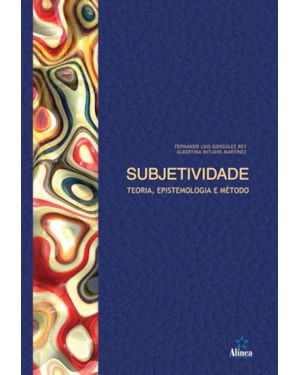 SUBJETIVIDADE - TEORIA EPISTEMOLOGIA E MÉTODO