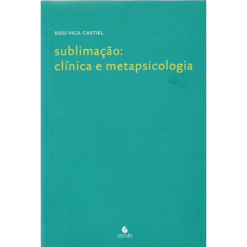 Sublimação: clínica e metapsicologia