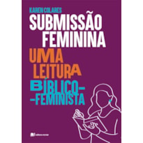 Submissão feminina: uma leitura bíblico-feminista