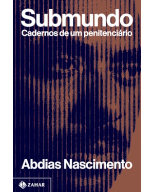 SUBMUNDO: CADERNOS DE UM PENITENCIÁRIO