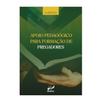 SUBSÍDIO APOIO PEDAGÓGICO PARA FORMADORES DE PREGADORES