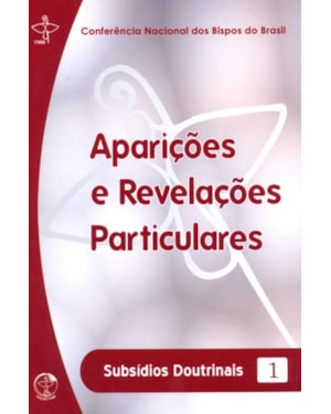 Subsidios doutrinais 1: aparicoes e revelacoes particulares