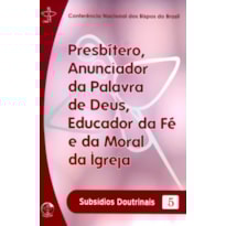 Subsidios doutrinais 5: presbiteros anunciador da palavra de deu