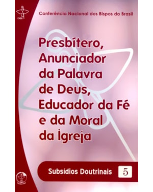 Subsidios doutrinais 5: presbiteros anunciador da palavra de deu
