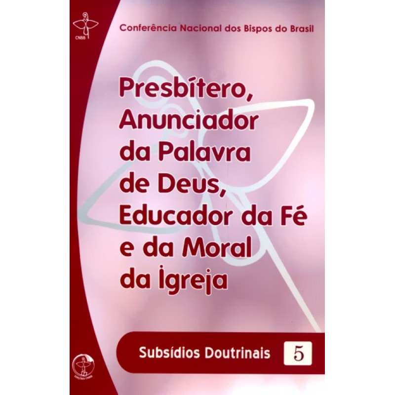 Subsidios doutrinais 5: presbiteros anunciador da palavra de deu