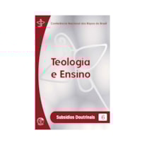 Subsidios doutrinais 6: teologia e ensino