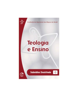 Subsidios doutrinais 6: teologia e ensino