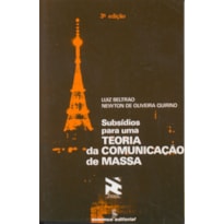 SUBSÍDIOS PARA UMA TEORIA DA COMUNICAÇÃO DE MASSA