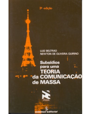 SUBSÍDIOS PARA UMA TEORIA DA COMUNICAÇÃO DE MASSA