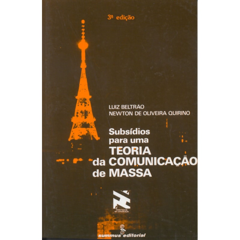 SUBSÍDIOS PARA UMA TEORIA DA COMUNICAÇÃO DE MASSA