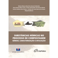 Substâncias húmicas no processo de compostagem: gênese, caracterização e aplicação