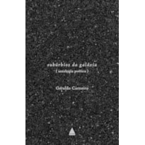 SUBÚRBIOS DA GALÁXIA: ANTOLOGIA POÉTICA