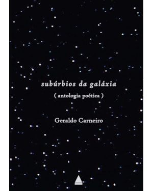 SUBÚRBIOS DA GALÁXIA: ANTOLOGIA POÉTICA