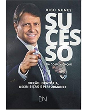 SUCESSO NA COMUNICAÇÃO - DICÇÃO, ORATÓRIA, DESINIBIÇÃO E PERFORMANCE