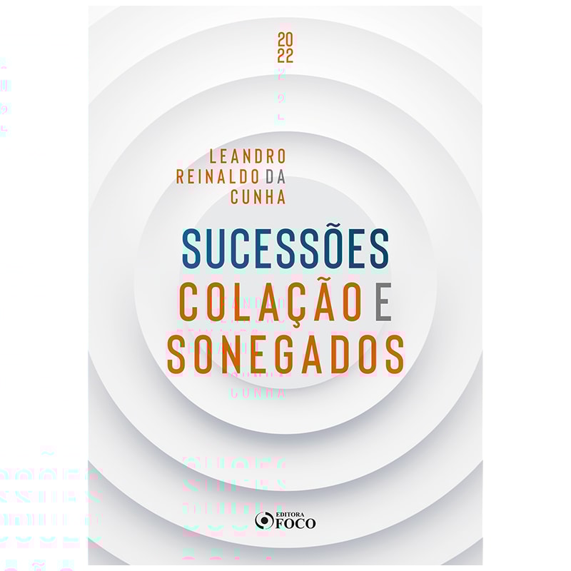SUCESSÕES COLAÇÃO E SONEGADOS 1ª ED 2022