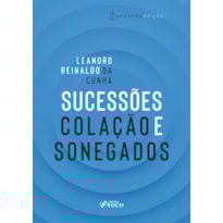 SUCESSÕES COLAÇÃO E SONEGADOS - 2ª ED - 2026