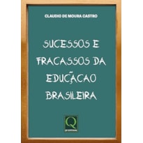 SUCESSOS E FRACASSOS DA EDUCAÇÃO BRASILEIRA