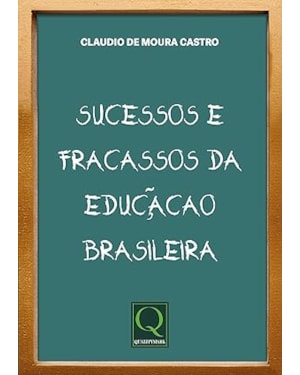 SUCESSOS E FRACASSOS DA EDUCAÇÃO BRASILEIRA