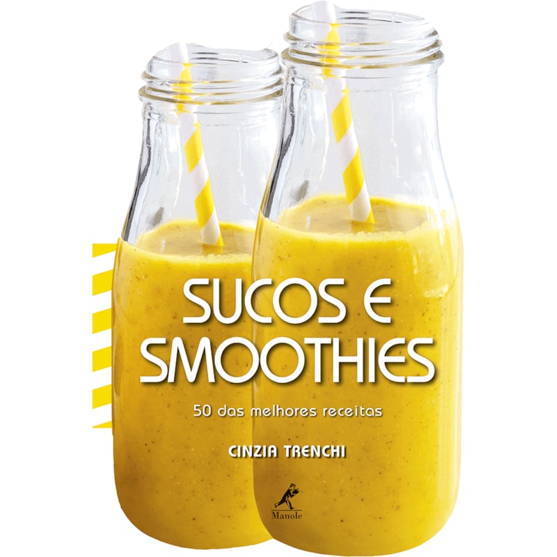 SUCOS E SMOOTHIES: 50 DAS MELHORES RECEITAS