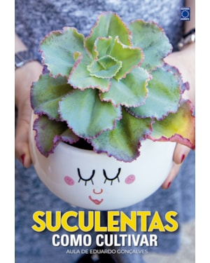 SUCULENTAS - COMO CULTIVAR
