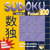 SUDOKU PUZZLES 100 (VOLUME 2) - 100 JOGOS DE RACIOCÍNIO, LÓGICA E CONCENTRAÇÃO!