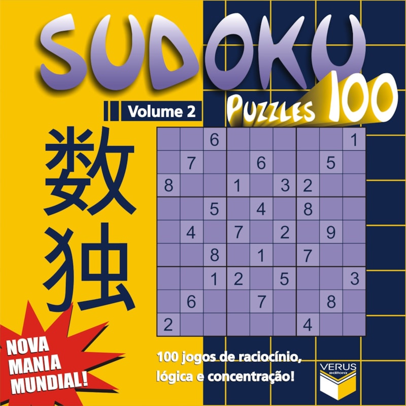 SUDOKU PUZZLES 100 (VOLUME 2) - 100 JOGOS DE RACIOCÍNIO, LÓGICA E CONCENTRAÇÃO!