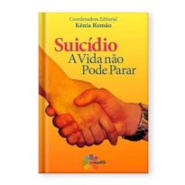 SUICÍDIO A VIDA NÃO PODE PARAR