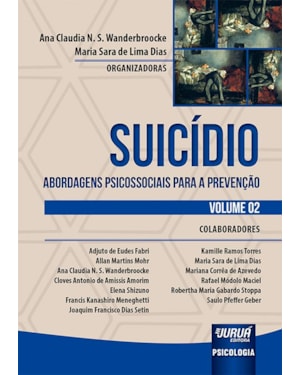SUICÍDIO - ABORDAGENS PSICOSSOCIAIS PARA A PREVENÇÃO - VOLUME 2