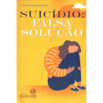 SUICÍDIO: FALSA SOLUÇÃO