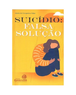 SUICÍDIO: FALSA SOLUÇÃO